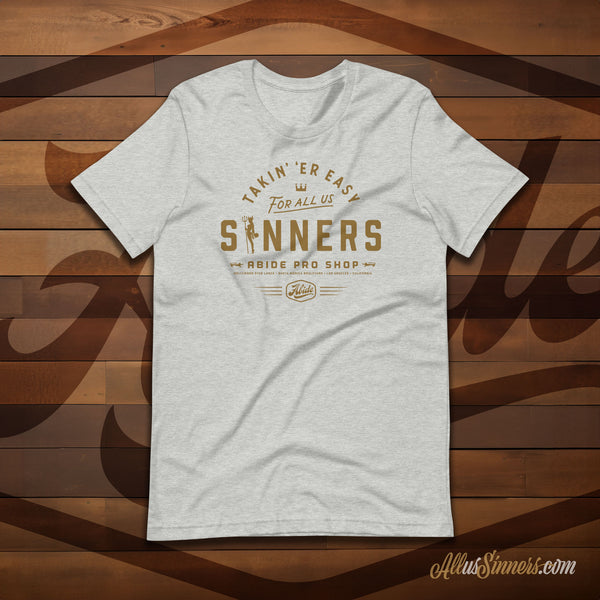 Abide Takin’ ‘Er Easy t-shirt