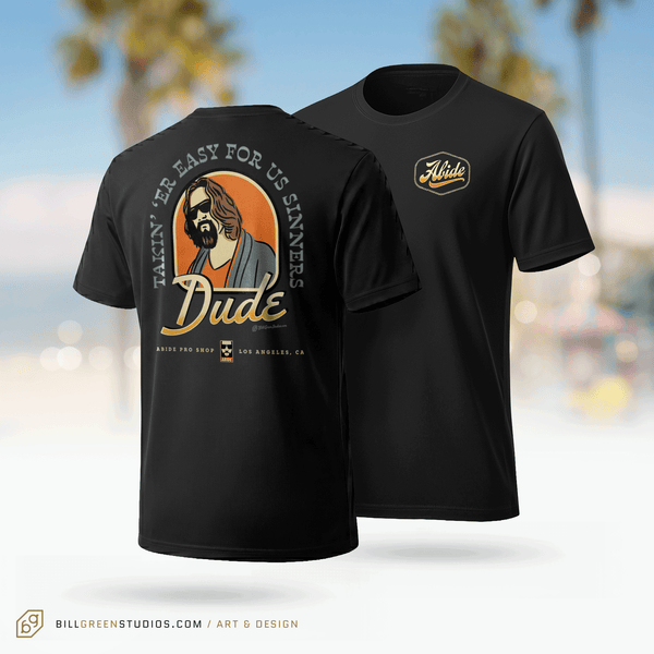 Lebowski | Abide | “The Dude” Takin’ ‘er Easy t-shirt | Original Design and sold by a human artist, man.
