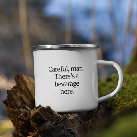 ”Careful, Man” Enamel Mug